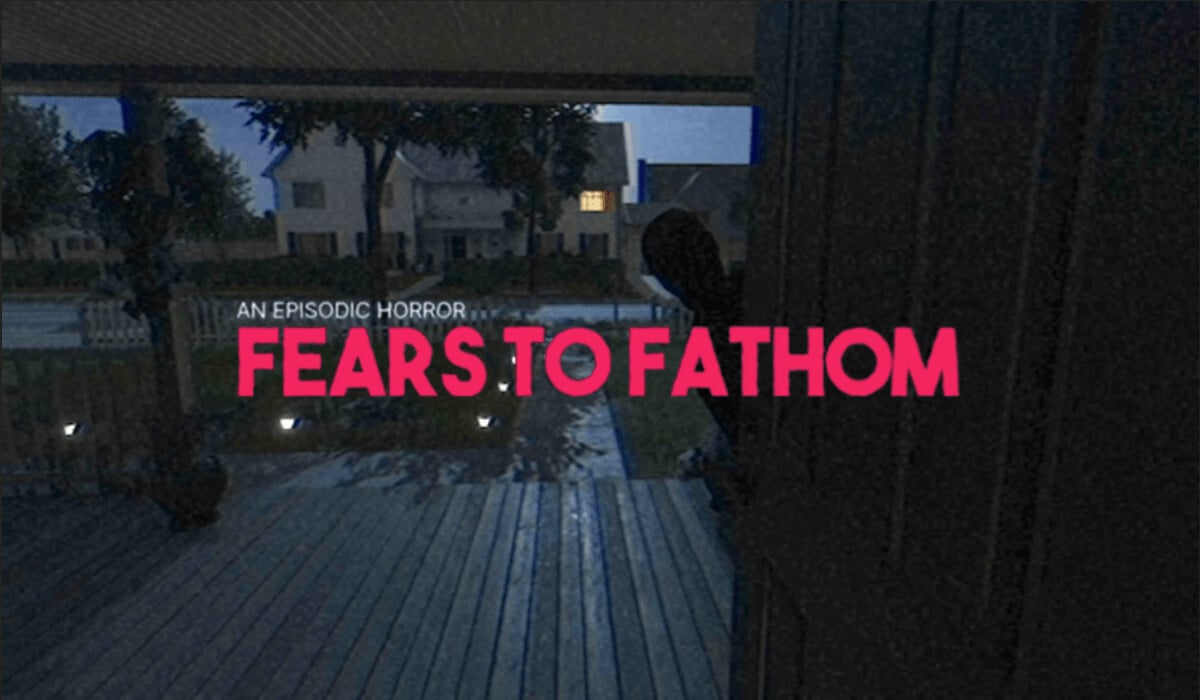 Fears to Fathom